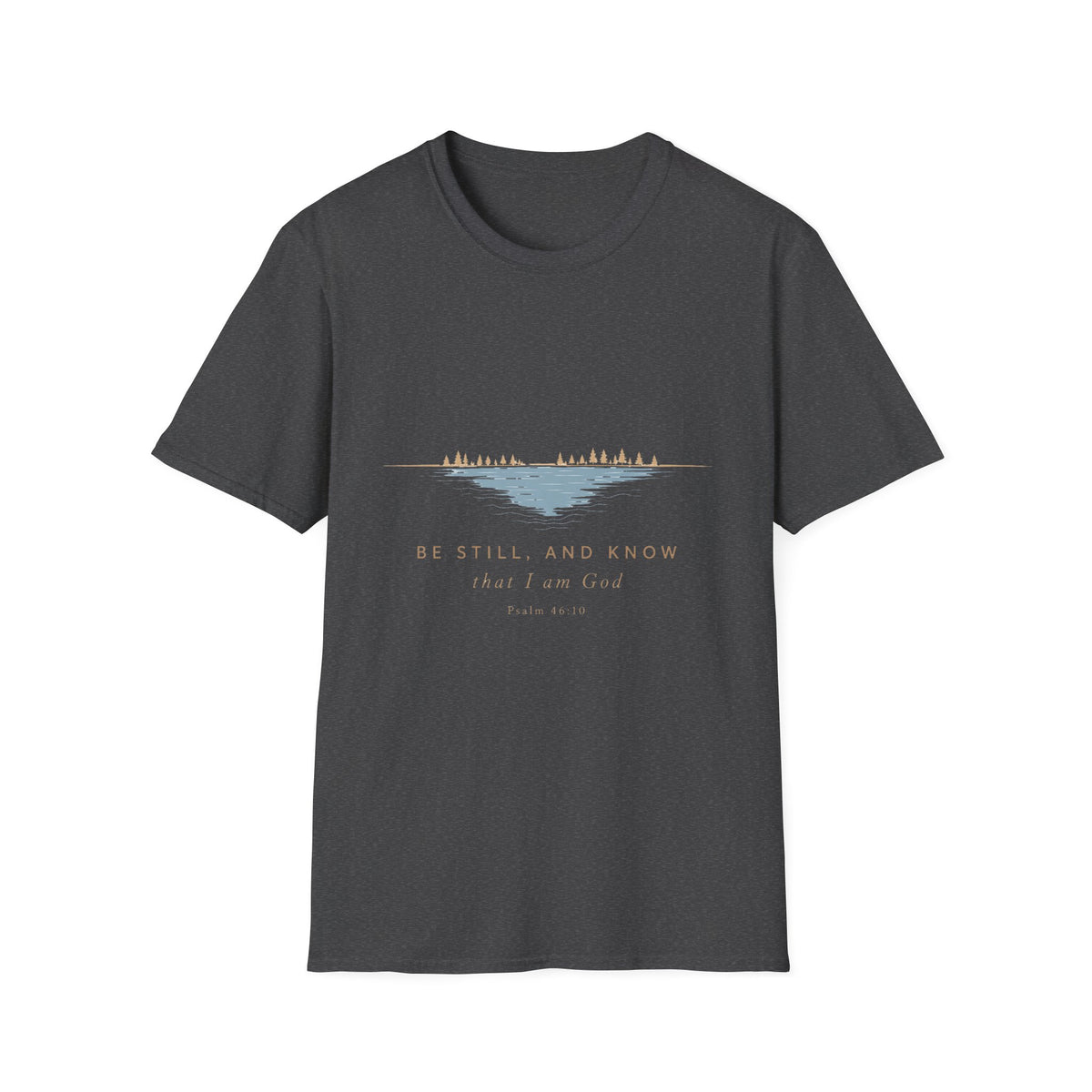 Be Still and Know T-Shirt — Calm Lake Christian Faith Tee