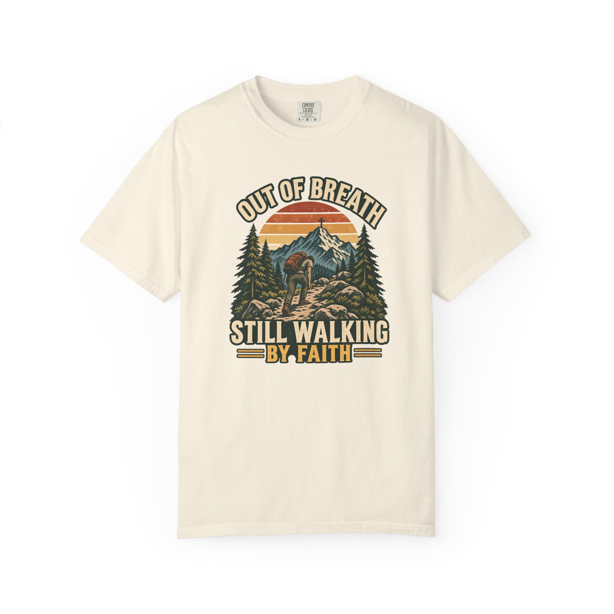 Still Walking By Faith T-Shirt — "Out of Breath" Mountain Christian Graphic Tee