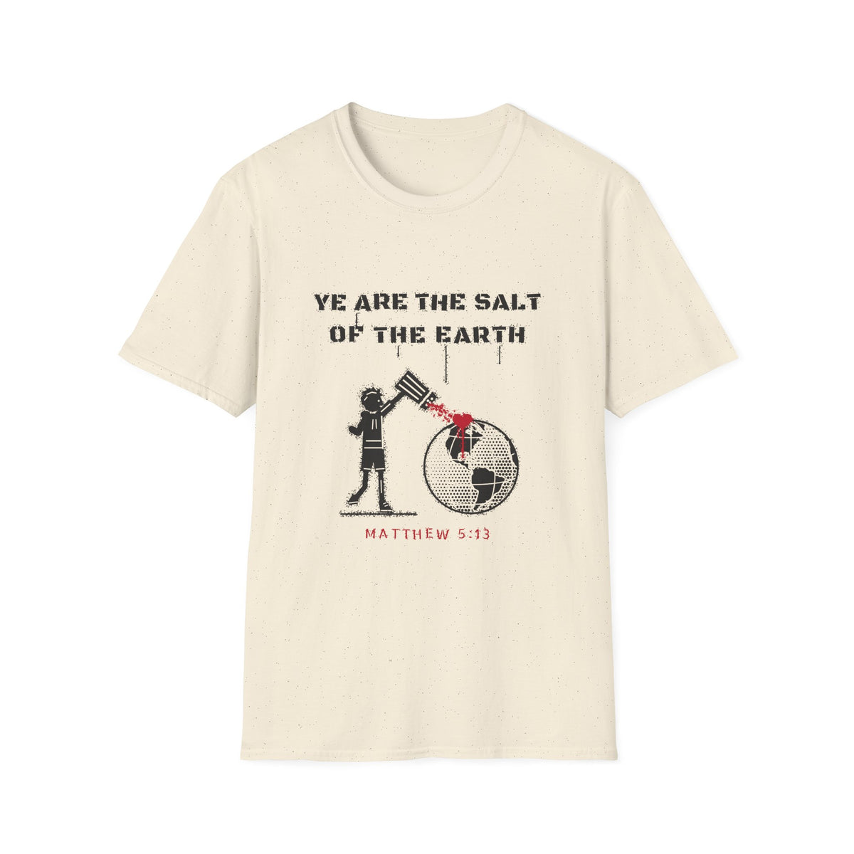 “Ye Are the Salt of the Earth” Matthew 5:13 Christian Faith T-Shirt
