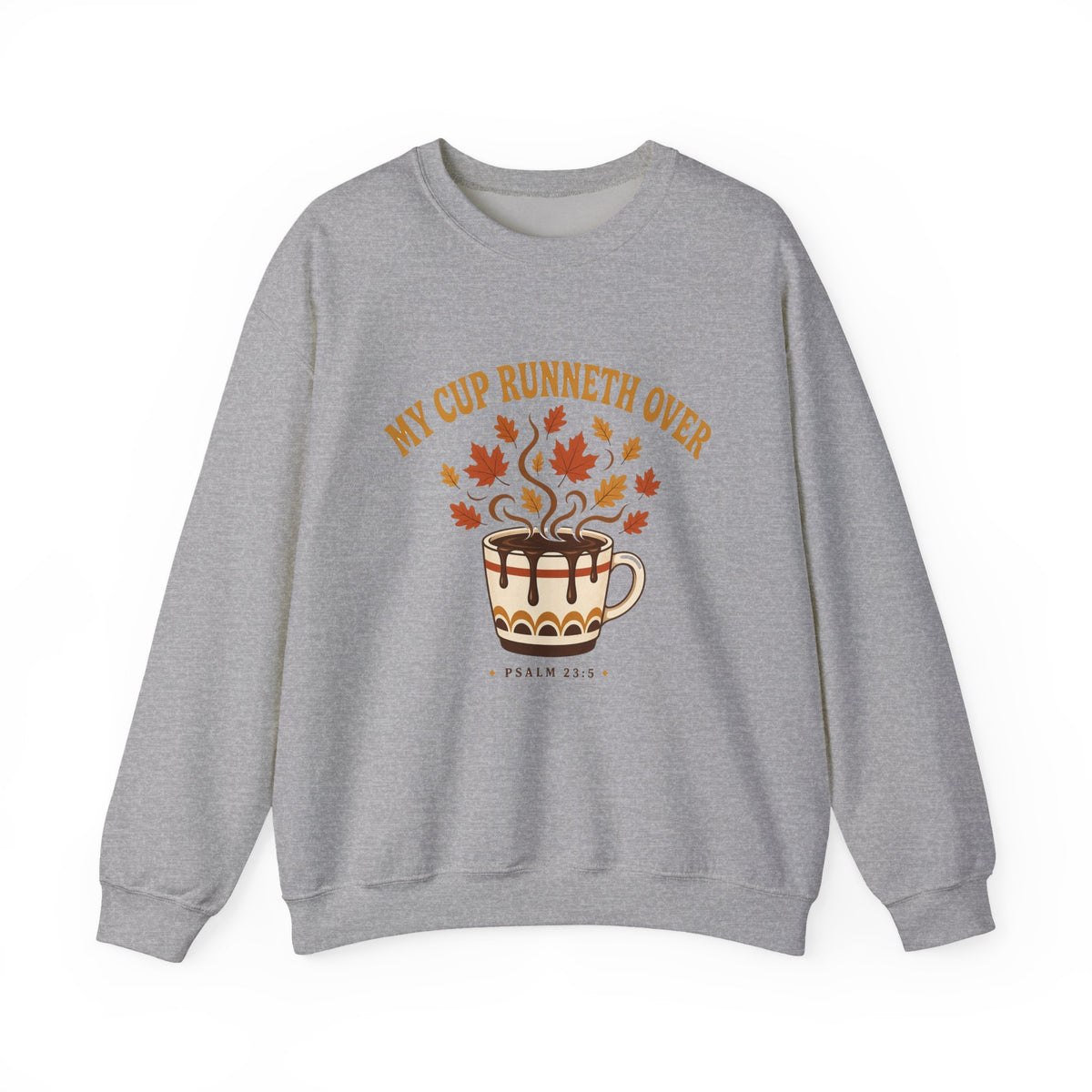Fall Coffee Crewneck Sweatshirt — “My Cup Runneth Over” Cozy Autumn Pullover