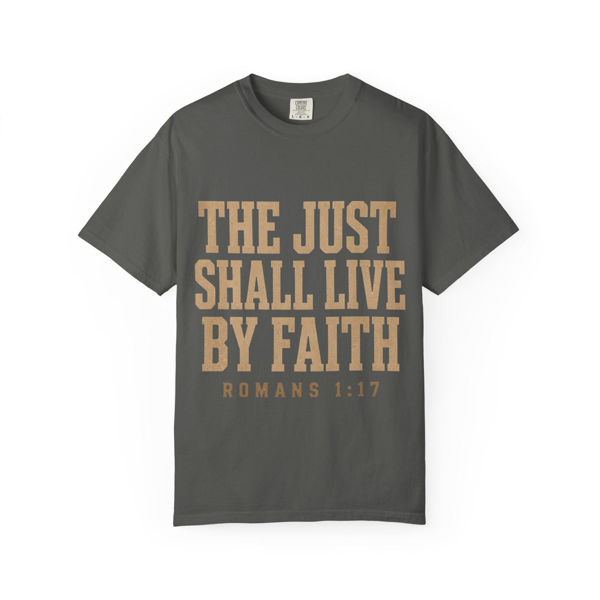 Faith T-Shirt — “The Just Shall Live By Faith” (Romans 1:17)