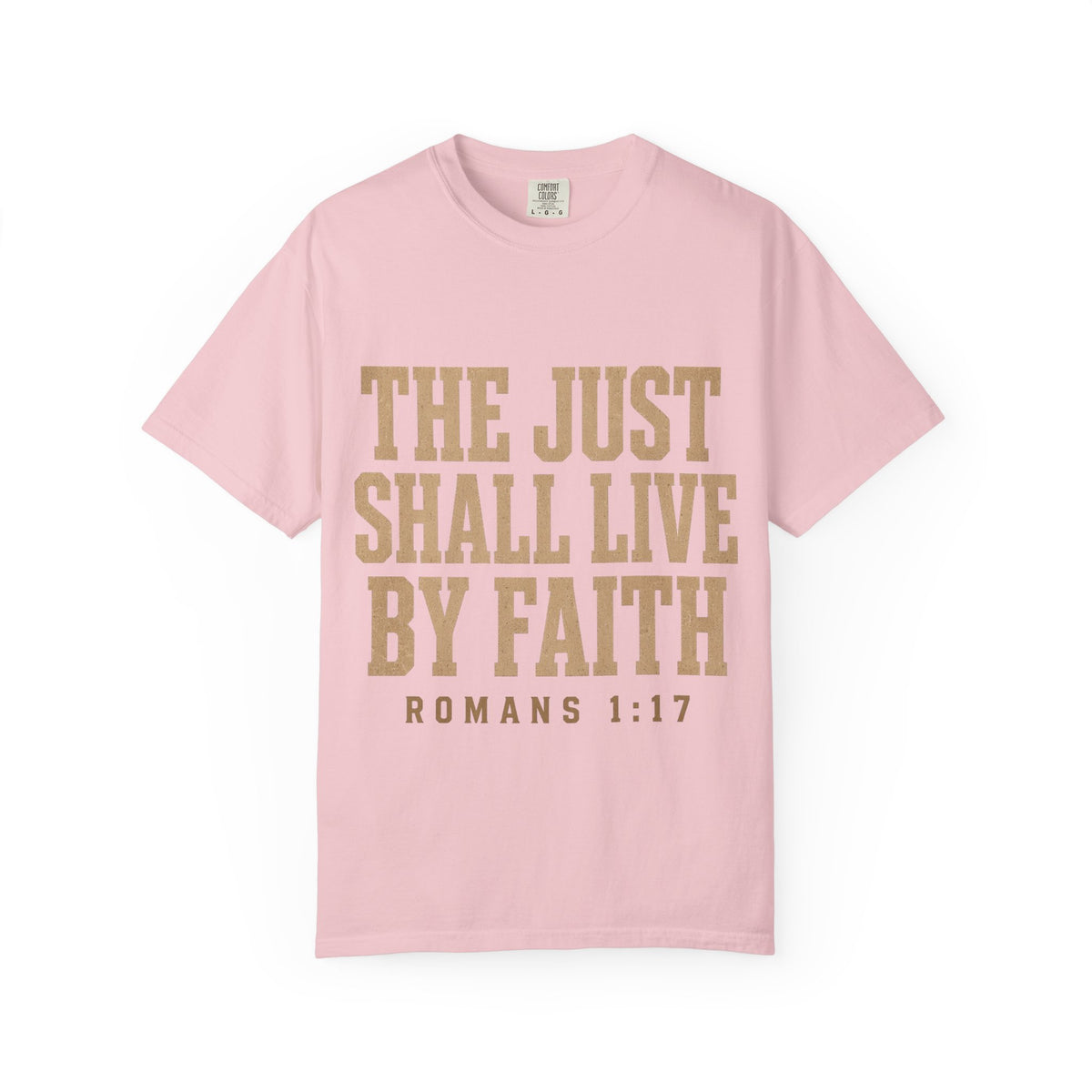 Faith T-Shirt — “The Just Shall Live By Faith” (Romans 1:17)