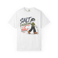 Salt Everything in the World T-Shirt | Colossians 4:6 Christian Tee