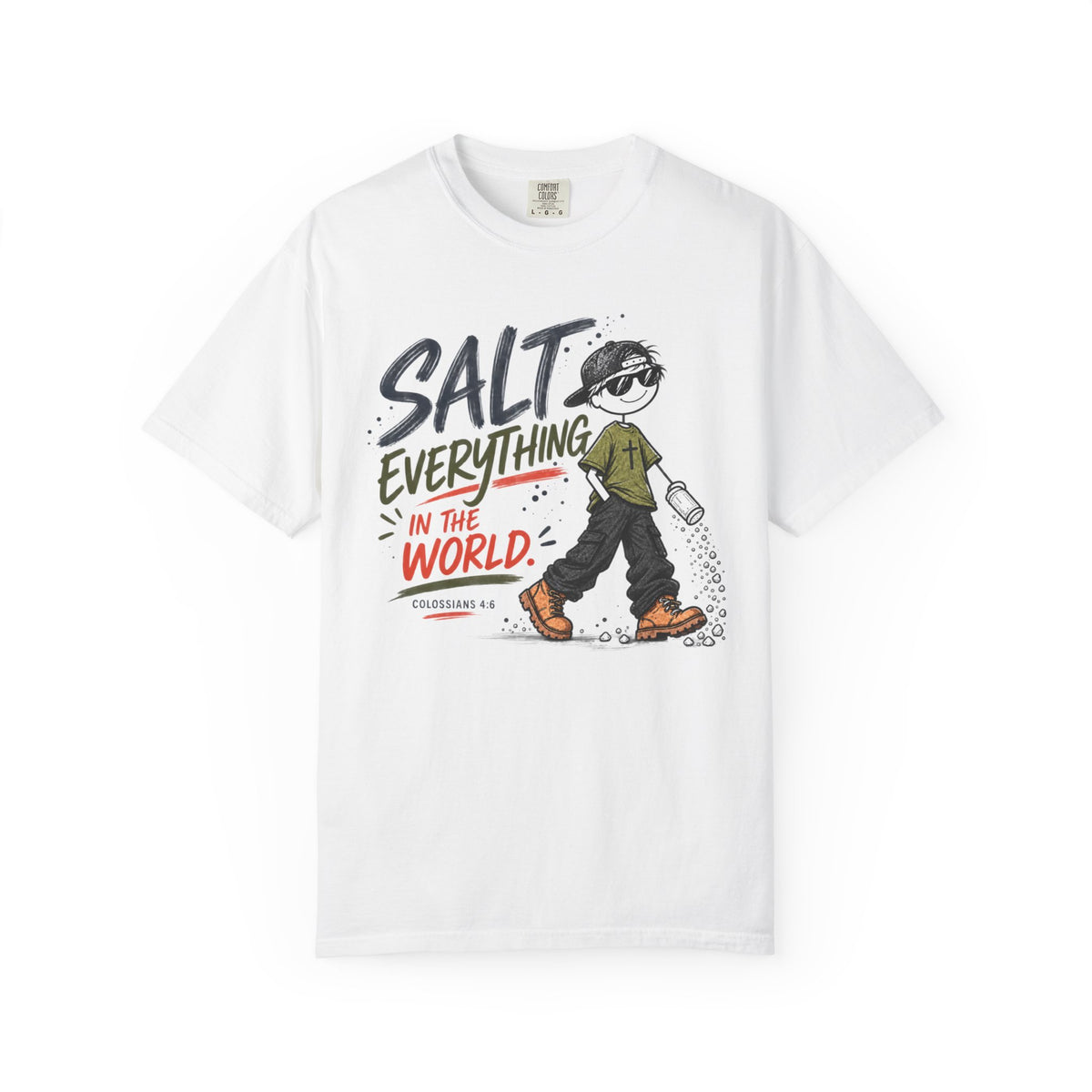 Salt Everything in the World T-Shirt | Colossians 4:6 Christian Tee