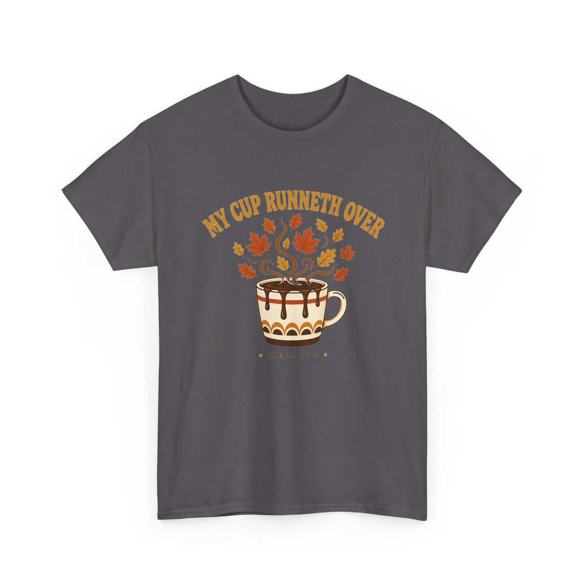 My Cup Runneth Over Coffee Tee — Fall Leaves & Psalm 23 Worship Shirt
