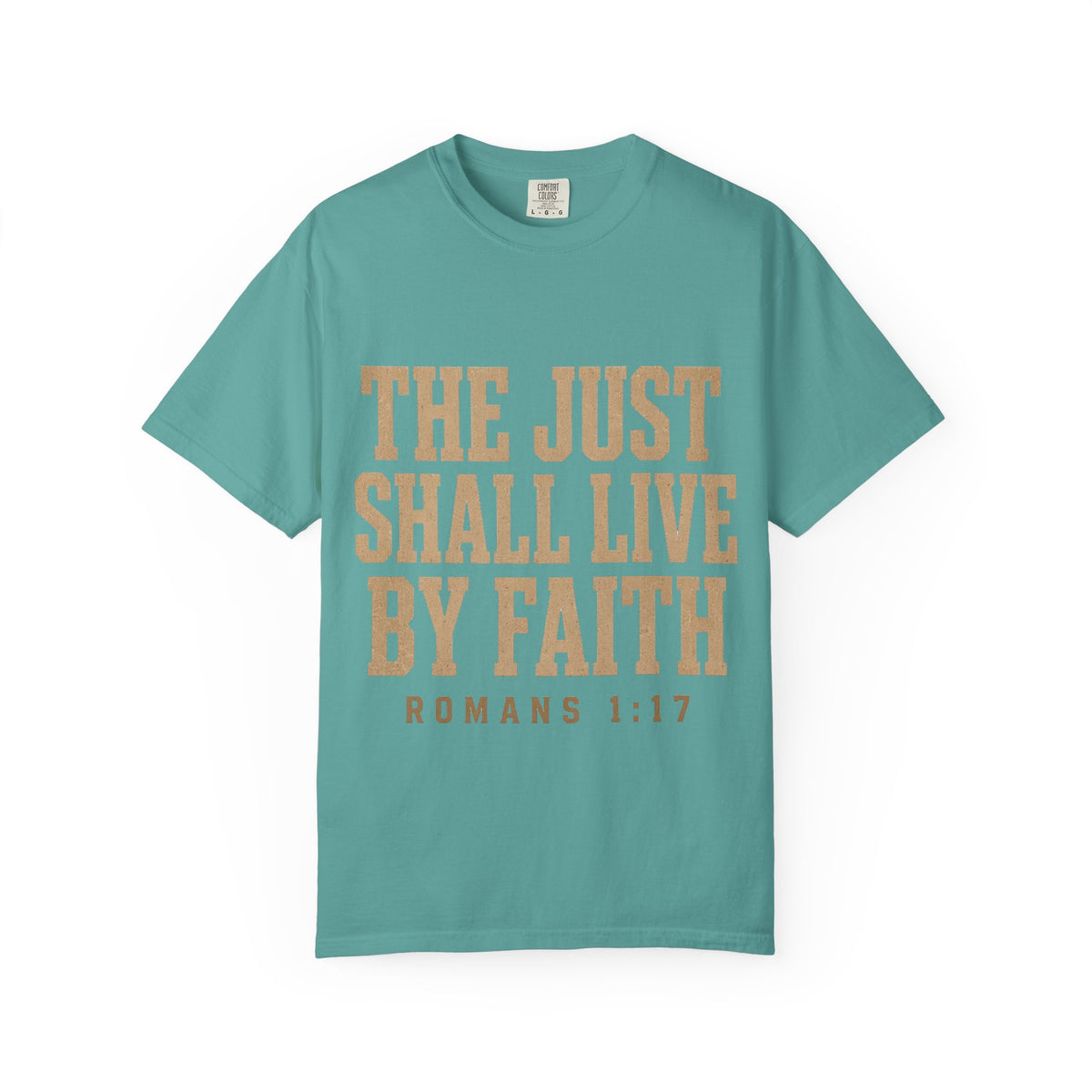 Faith T-Shirt — “The Just Shall Live By Faith” (Romans 1:17)