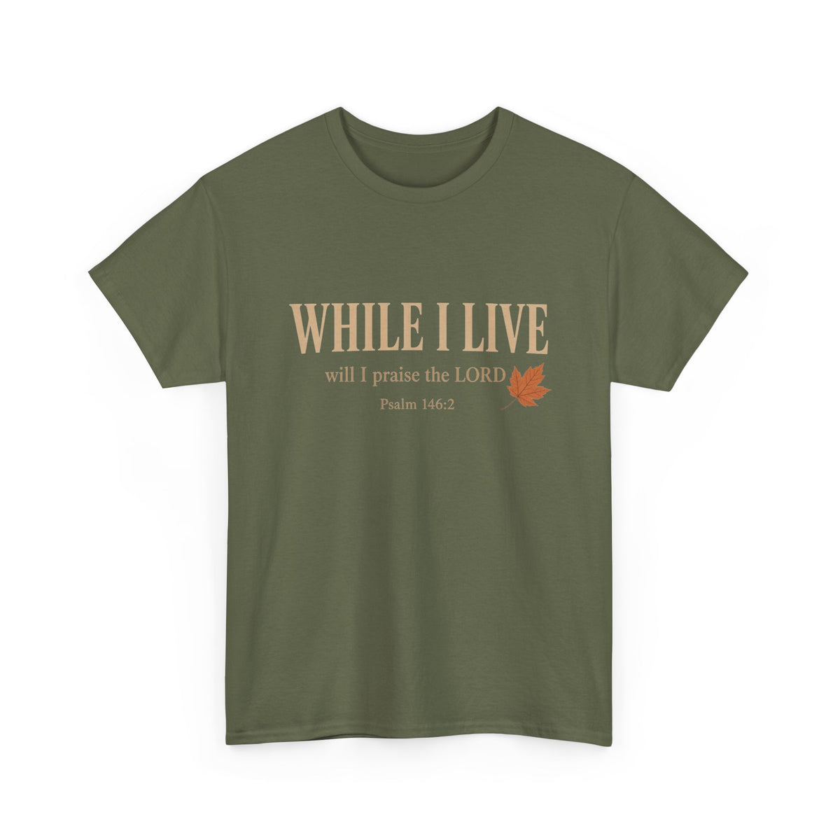 While I Live — Psalm 146:2 Christian T-Shirt