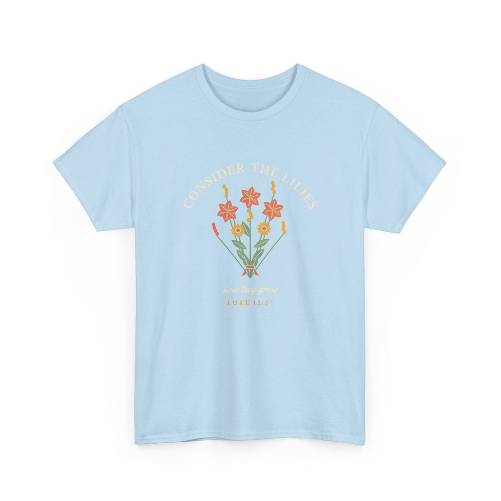 Consider the Lilies Floral Faith T-Shirt — Luke 12:27 Scripture Tee