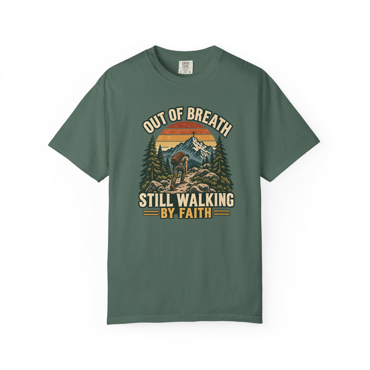 Still Walking By Faith T-Shirt — "Out of Breath" Mountain Christian Graphic Tee