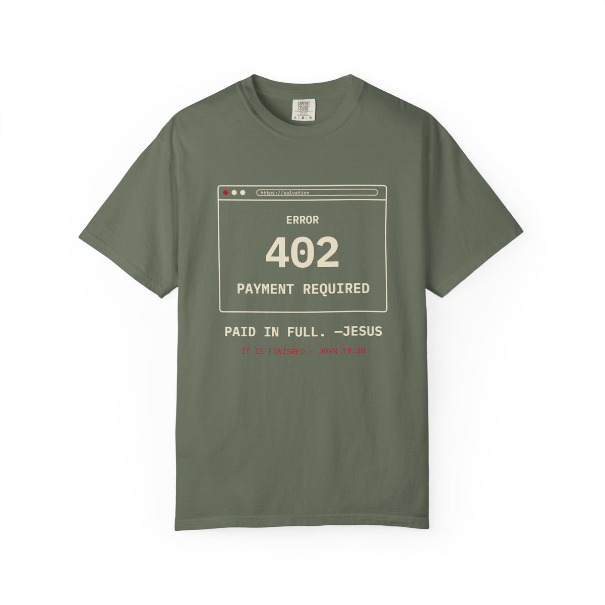 Error 402 Paid in Full Jesus Christian Garment-Dyed T-Shirt