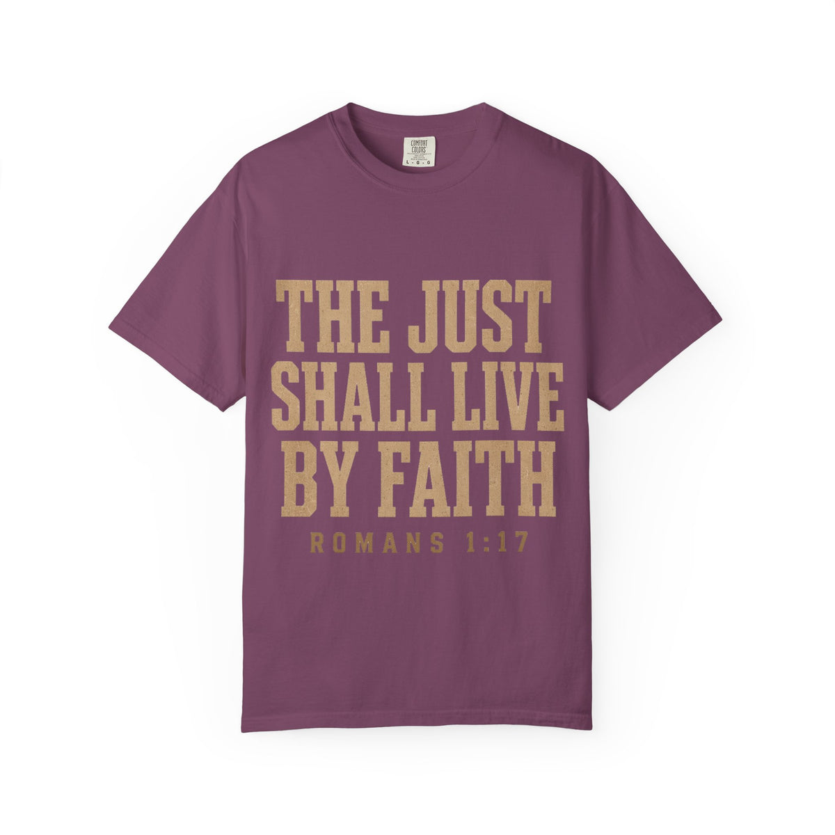 Faith T-Shirt — “The Just Shall Live By Faith” (Romans 1:17)