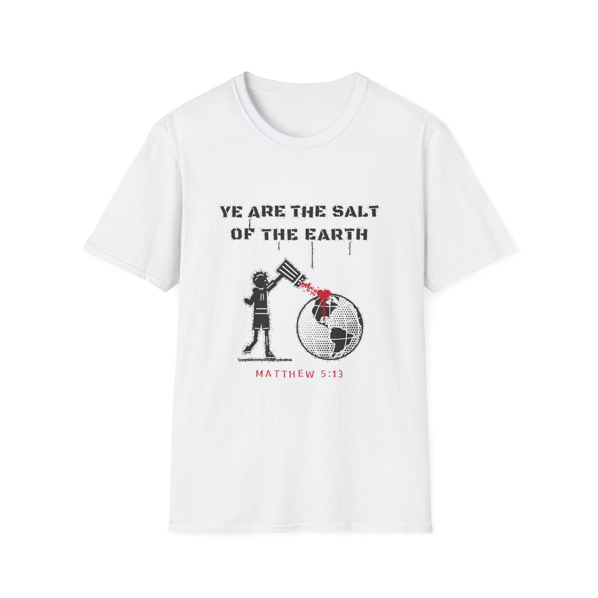 “Ye Are the Salt of the Earth” Matthew 5:13 Christian Faith T-Shirt