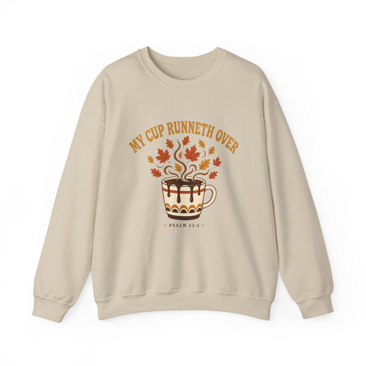 Fall Coffee Crewneck Sweatshirt — “My Cup Runneth Over” Cozy Autumn Pullover