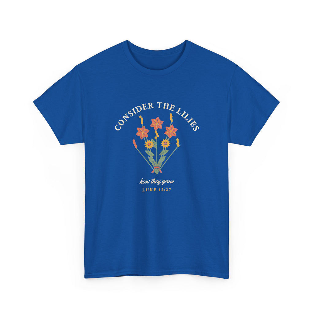 Consider the Lilies Floral Faith T-Shirt — Luke 12:27 Scripture Tee