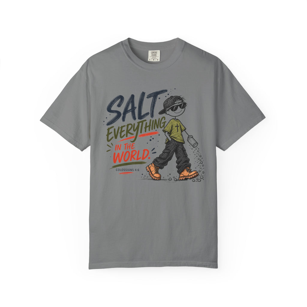 Salt Everything in the World T-Shirt | Colossians 4:6 Christian Tee