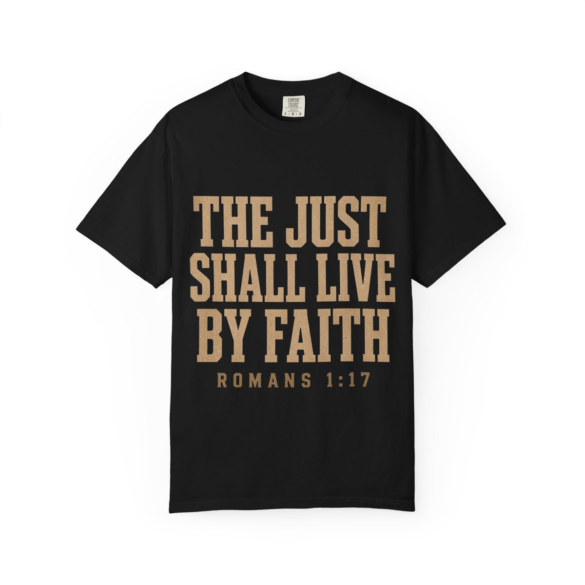 Faith T-Shirt — “The Just Shall Live By Faith” (Romans 1:17)